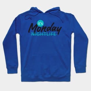 NIGHTLIFE monday Hoodie